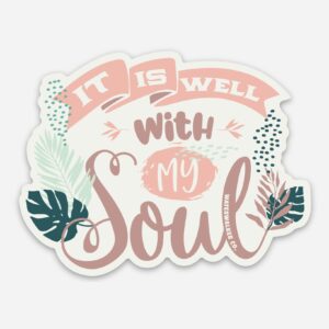 It Is Well With My Soul Vinyl Sticker